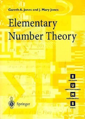 Elementary Number Theory by Josephine M. Jones and Gareth A. Jones 