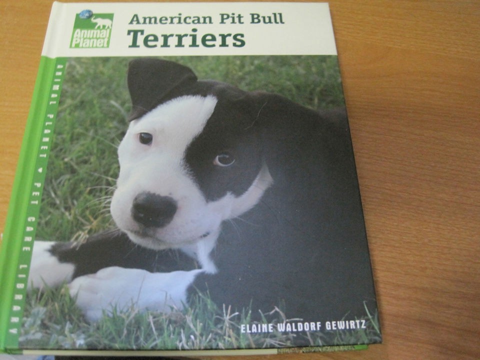 AMERICAN PIT BULL TERRIERS ELAINE WALDORF GEWIRTZ ANIMAL PLANET HC 