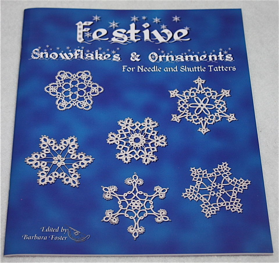 Festive Snowflakes & Ornaments for Needle & Shuttle Tatters by Barbara 