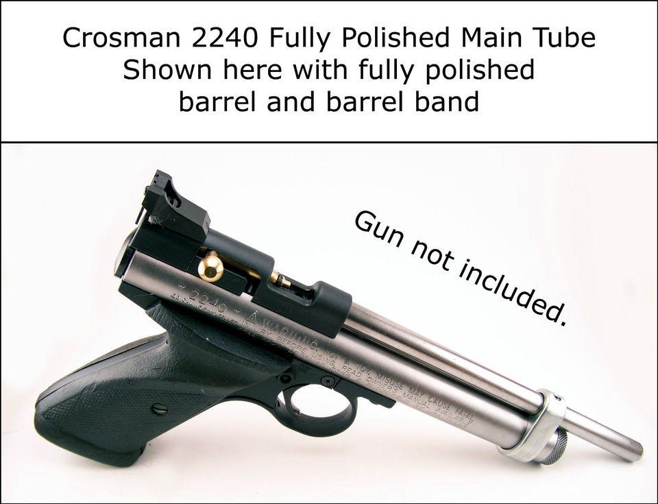 Crosman 2240 2250 2260 CO2 Gas Main Tube   Blued Or Fully Polished 