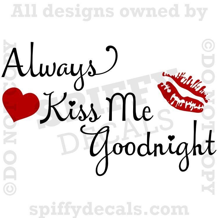 ALWAYS KISS ME GOODNIGHT HEARTS LIPS Quote Vinyl Wall Decal Decor 