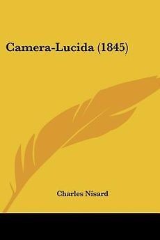 Camera Lucida (1845) NEW by Charles Nisard