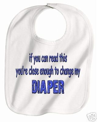 IF YOU CAN READ THIS CHANGE MY DIAPER Fun Baby Boy Bib