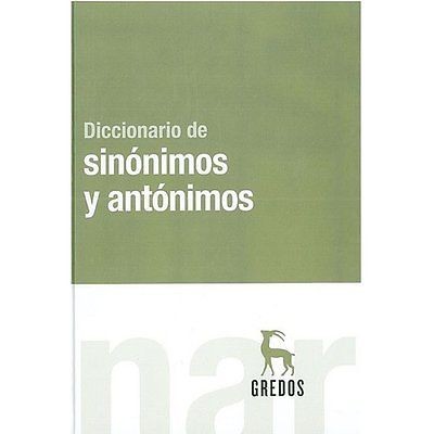   de sinonimos y antonimos/ Dictionary of Synonyms and Antonyms