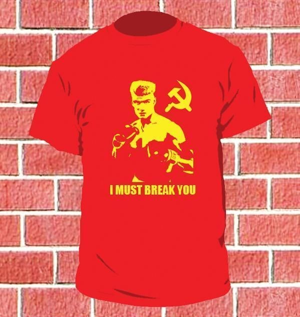 ROCKY 4 IVAN DRAGO BALBOA T SHIRT I MUST BREAK YOU JF73