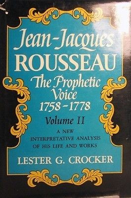 Jean Jacques Rousseau Volume Two   Crocker Lester G.