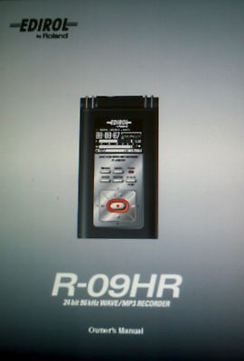 EDIROL R 09HR 24 BIT RECORDER OWNERS MANUAL BOUND ENG