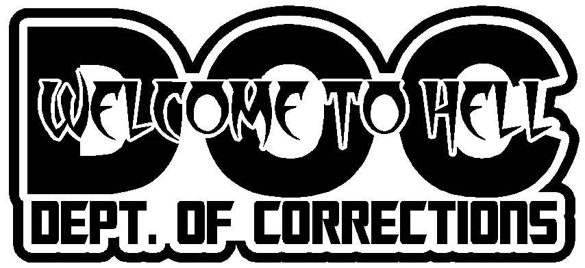 DEPARTMENT OF CORRECTIONS DOC Saying * Vinyl Decal Sticker * Hell 