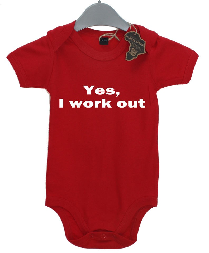 YES I WORK OUT FUNNY BABY GROW BABYSUIT VEST BOY GIRL TSHIRT BABIES 