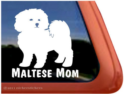 MALTESE MOM ~ High Quality Vinyl Puppy Dog Window Decal Sticker