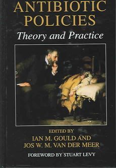 Antibiotic Policies Theory and Practice New 0306485001