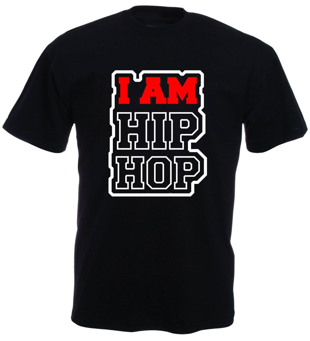 Shirt Neuf I Am Hip Hop Personnalisable Taille s XXL