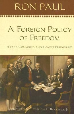 Foreign Policy of Freedom Peace, Commerce, and Honest Friendship by 