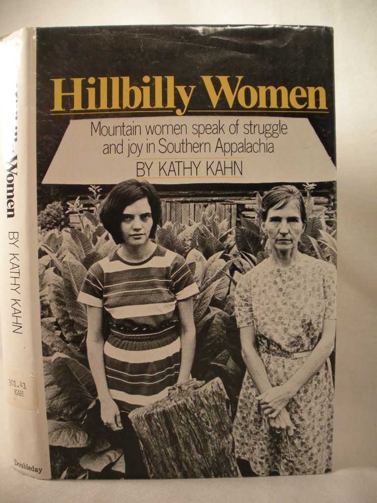 Hillbilly Women Mountain Women Appalachia Kathy Kahn HC