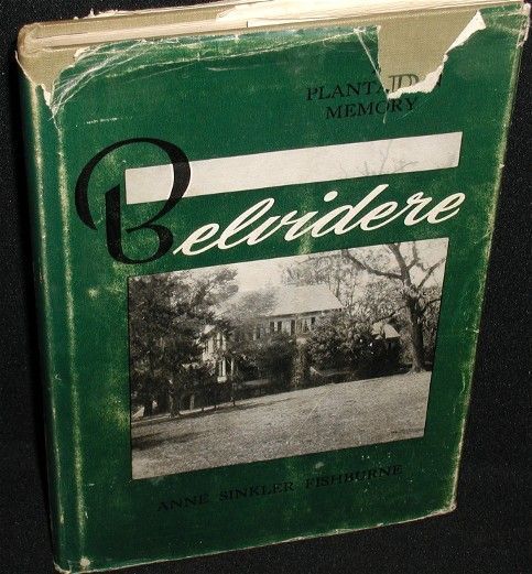 Belvidere A Plantation Memory Anne Sinkler Fishburne HBDJ 1949 Scarce 