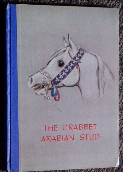 CRABBET Arabian STUD Arab horse book Lady Wentworth baroness egyptian 