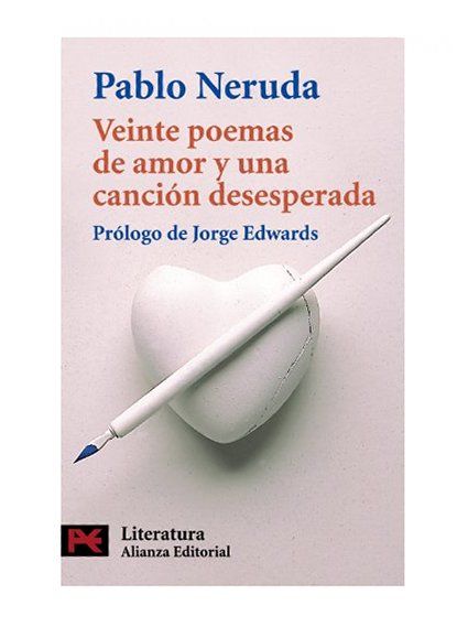 Veinte Poemas De Amor y UNA Cancion Desesperada (Li, Neruda, Pablo 