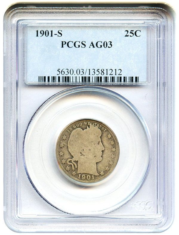  1901 s 25c PCGS AG 3 Barber Quarter