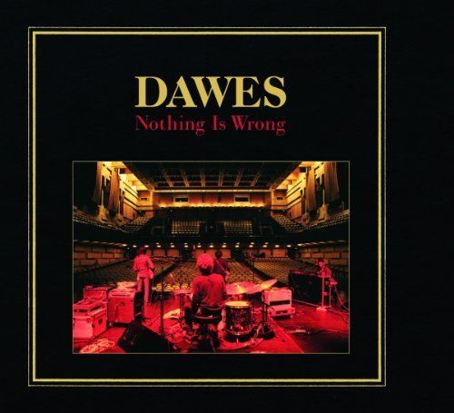 DAWES NOTHING IS WRONG VINYL  VINYL ALBUM LOOS