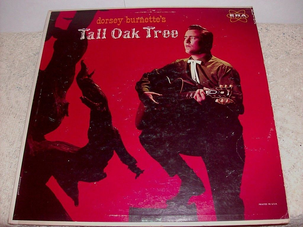 DORSEY BURNETTE ~ TALL OAK TREE ~ 1960 ERA EL 102 MON0