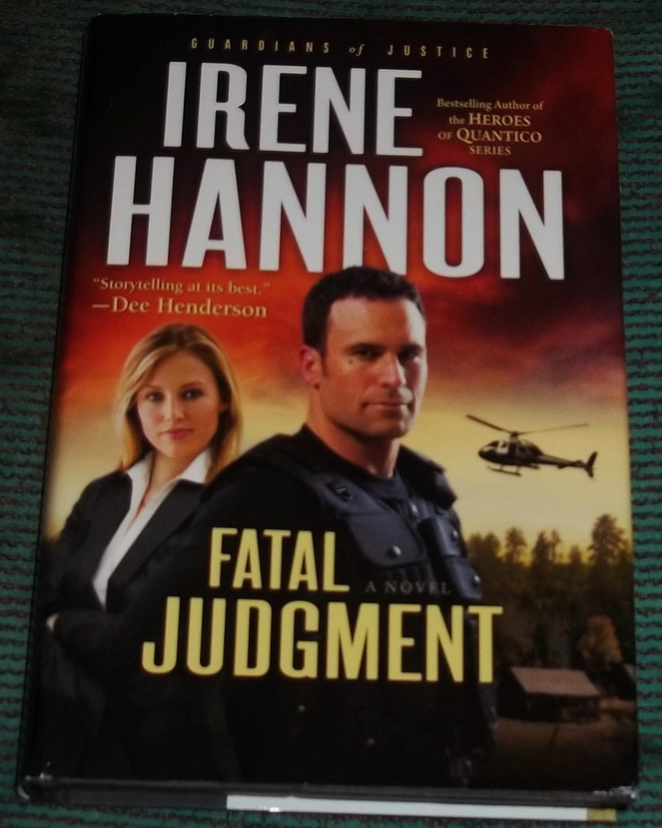 Fatal Judgement by Irene Hannon 2011 HC DJ Like New