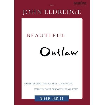 Beautiful Outlaw DVD By John Eldredge Experiencing the Personality of