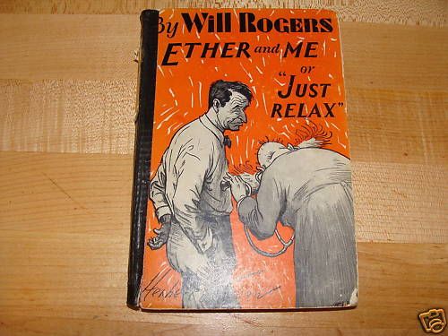 Will Rogers Ether and Me Just Relax 1930