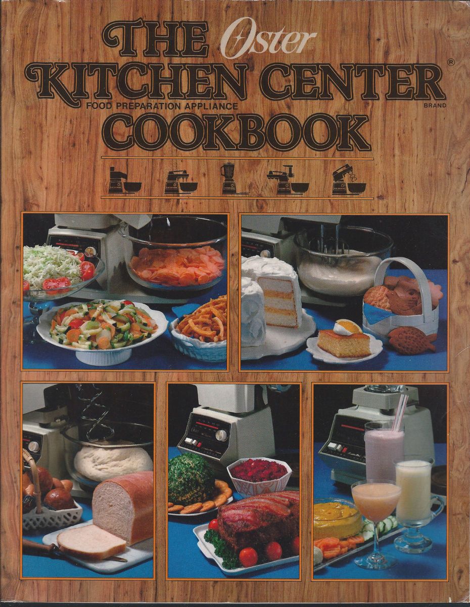 1981 OSTER KITCHEN CENTER FOOD PREPARATION APPLIANCE COOKBOOK