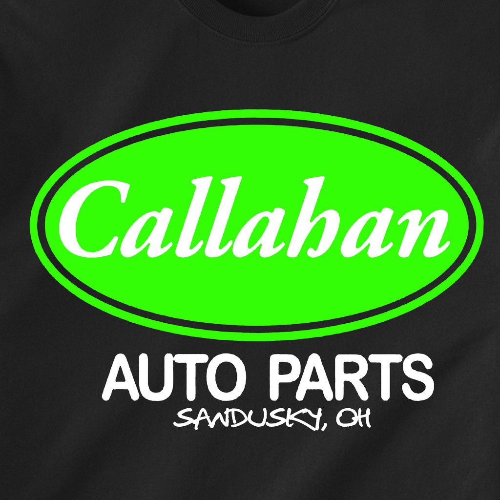 Callahan Auto Parts Sandusky Oh Tommy Boy Funny T Shirt