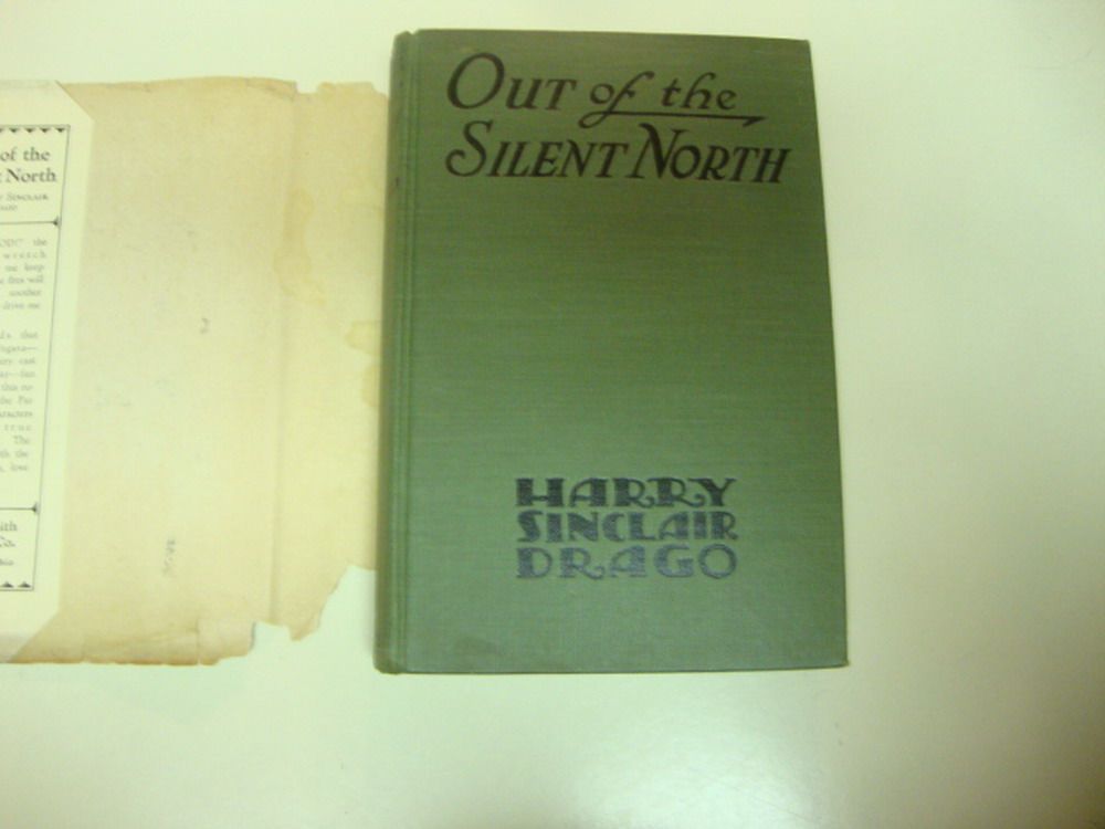  of the Silent North 1923 Harry Sinclair Drago HBDJ Rare Dust Jacket