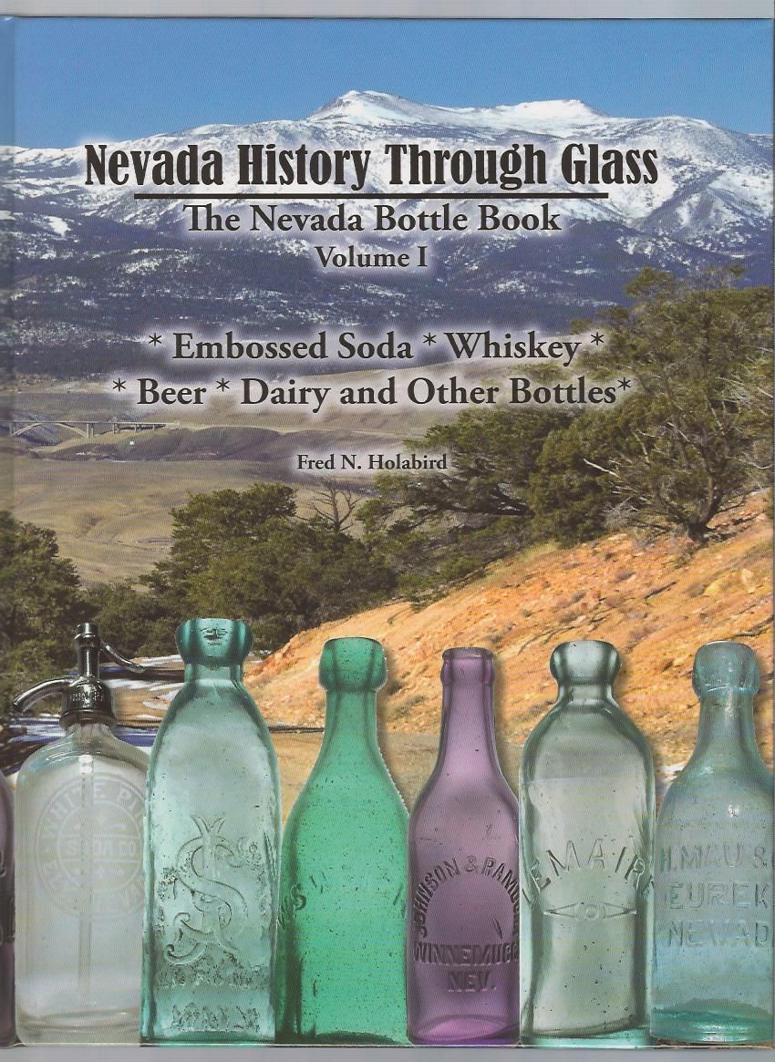  BOTTLE BOOK VOL 1 EMBOSSED SODA WHISKEY BEER DAIRY FRED HOLABIRD 2012