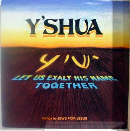 JEWS FOR JESUS yshua let us exalt his name together LP Mint  1982 w
