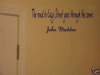 John Madden Easy Street Sports Quote Vinyl Wall Sticker  