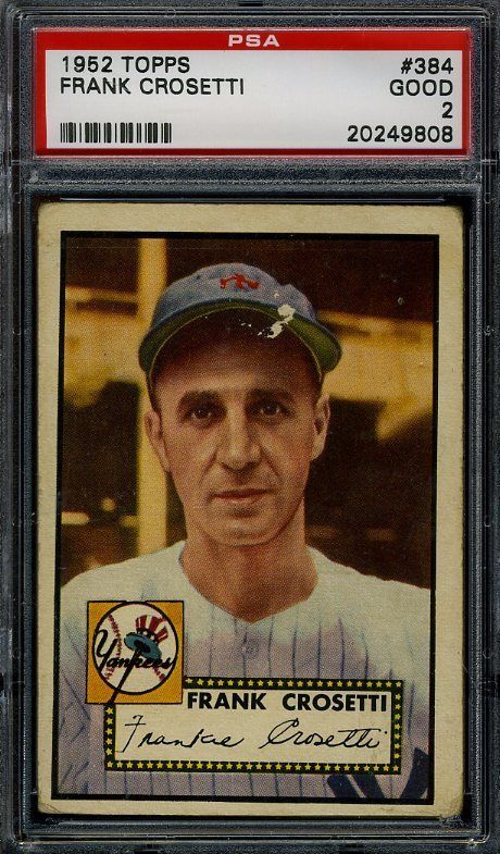 1952 TOPPS #384 FRANK CROSETTI HI# PSA 2 YANKEES *5211