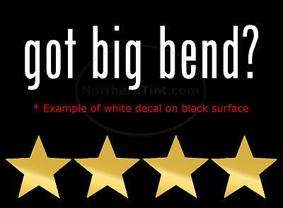 got big bend? Vinyl wall art truck car decal sticker