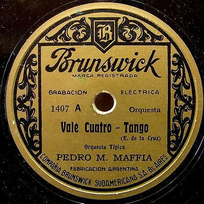 MAFFIA PEDRO Tango 78rpm Brunswick 1407 Vale Cuatro/Desde que no