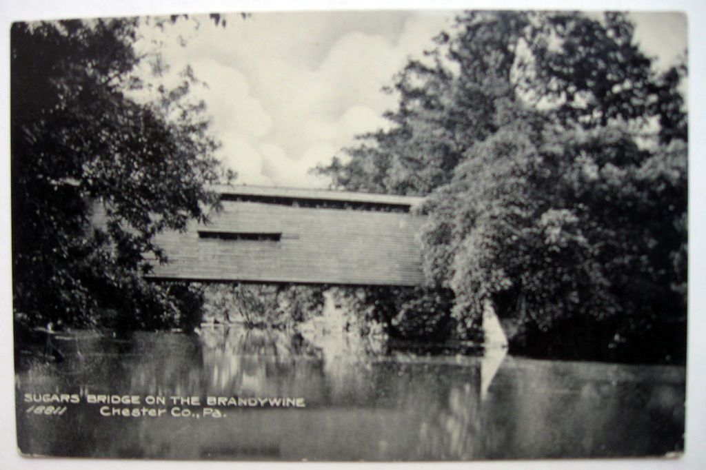 SUGARS BRIDGE on the BRANDYWINE Chester Co. PA covered bridge UNUSED