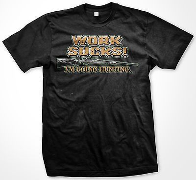 Work Sucks Im Going Hunting Womens Ladies T shirt Outdoors Sniper