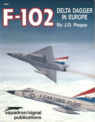 SQUADRON SIGNAL CONVAIR F 102 DELTA DAGGER USAF EUROPE RAMSTEIN